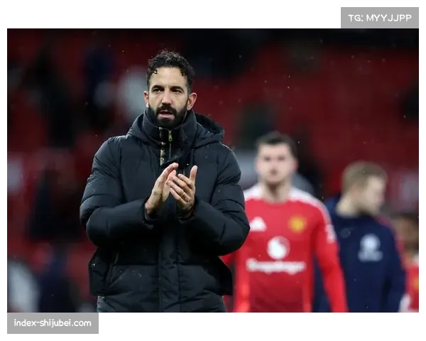 曼联本赛季氛围趋于缓和 阿莫林带队逐渐步入正轨 曼联本赛季氛围趋于缓和 阿莫林带队逐渐步入正轨
